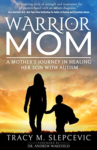 Warrior Mom: A Mother’s Journey in Healing Her Son with Autism von Morgan James Publishing