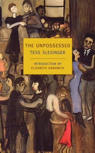 The Unpossessed: A Novel of the Thirties (New York Review Books Classics)