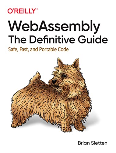 Webassembly: The Definitive Guide: Safe, Fast, and Portable Code