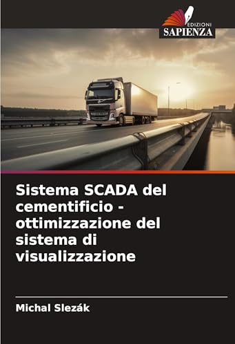 Sistema SCADA del cementificio - ottimizzazione del sistema di visualizzazione von Edizioni Sapienza