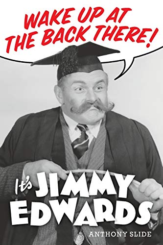 Wake Up At The Back There: It's Jimmy Edwards