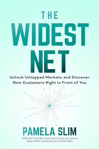 The Widest Net: Unlock Untapped Markets and Discover New Customers Right in Front of You