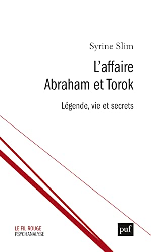 L'affaire Abraham et Torok: Légende, vie et secrets von PUF