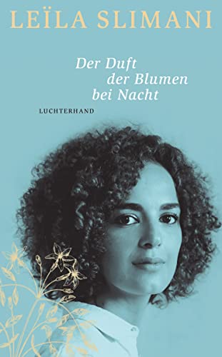 Der Duft der Blumen bei Nacht: Roman