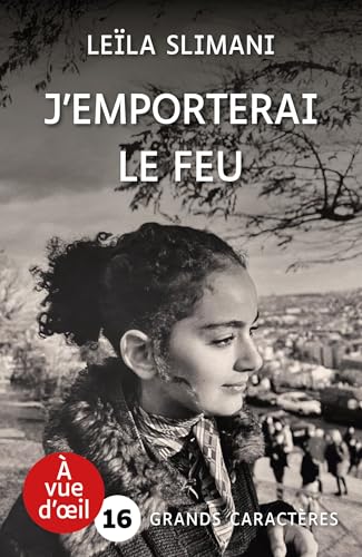 J'EMPORTERAI LE FEU: Grands caractères, édition accessible pour les malvoyants J'EMPORTERAI LE FEU: Grands caractères, édition accessible pour les malvoyants von A VUE D OEIL