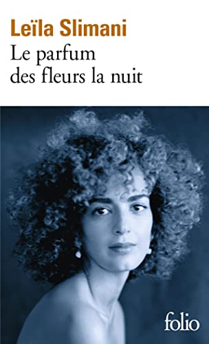 Le parfum des fleurs la nuit: Roman
