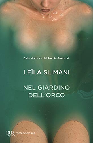 Nel giardino dell'orco (BUR Contemporanea) von BUR Biblioteca Univ. Rizzoli