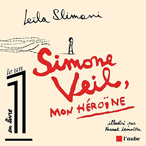 SIMONE VEIL, MON HEROINE