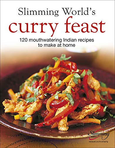 Slimming World's Curry Feast: 120 mouth-watering Indian recipes to make at home von Ebury Press