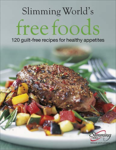 Slimming World Free Foods: Guilt-free food whenever you're hungry von Ebury Press