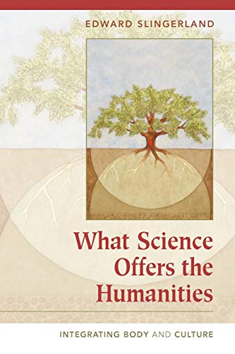 What Science Offers the Humanities: Integrating Body and Culture von Cambridge University Press