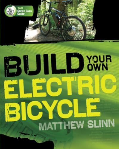 Build Your Own Electric Bicycle (Tab Green Guru)