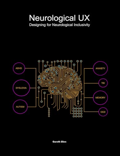Neurological UX: Designing for Neurological Inclusivity von Independently published