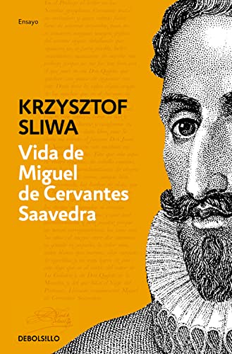 Vida de Miguel de Cervantes Saavedra: Una biografía crítica (Ensayo | Biografía) von Debolsillo