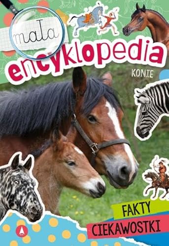 Mała encyklopedia Konie Mała encyklopedia Konie von Skrzat