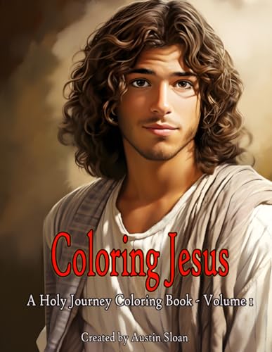 Coloring Jesus - A Holy Journey Coloring Book: Volume 1 von Independently published
