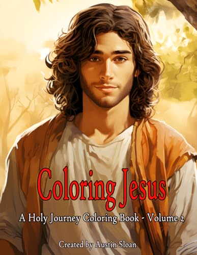 Coloring Jesus - A Holy Journey Coloring Book: Volume 2 von Independently published