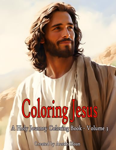 Coloring Jesus - A Holy Journey Coloring Book: Volume 3 von Independently published