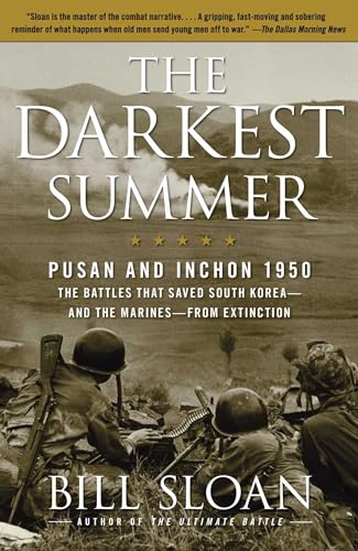 The Darkest Summer: Pusan and Inchon 1950: The Battles That Saved South Korea--and the Marines--from Extinction von Simon & Schuster