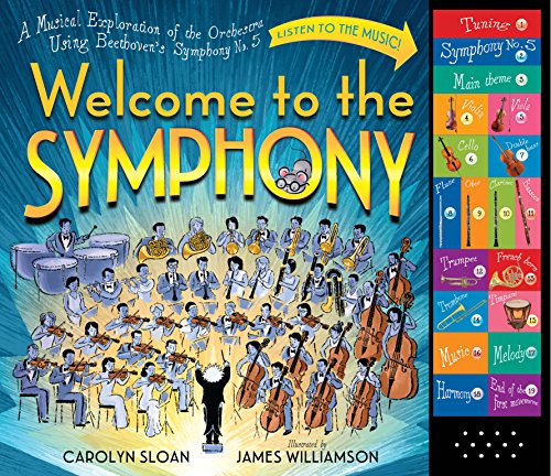 Welcome to the Symphony: A Musical Exploration of the Orchestra Using Beethoven's Symphony No. 5 von Workman Publishing