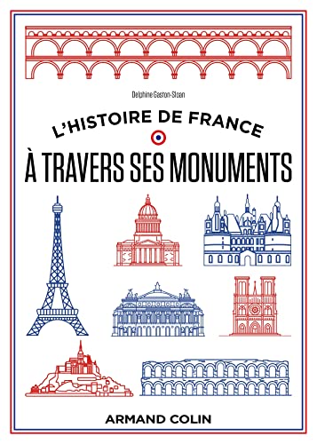 L'histoire de France à travers ses monuments: Grande histoire et petits secrets von ARMAND COLIN