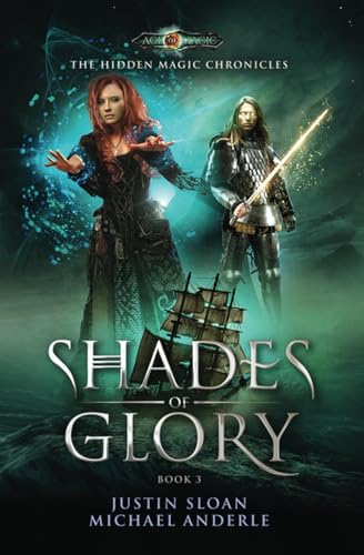 Shades Of Glory: Age Of Magic - A Kurtherian Gambit Series (The Hidden Magic Chronicles, Band 3) von LMBPN Publishing