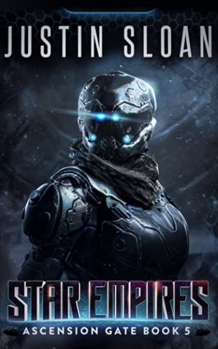 Star Empires: A Military Space Opera (Ascension Gate, Band 5)