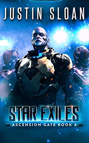 Star Exiles: A SciFi Military Epic (Ascension Gate, Band 4)