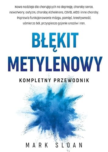 Błękit metylenowy: Kompletny przewodnik von Aba