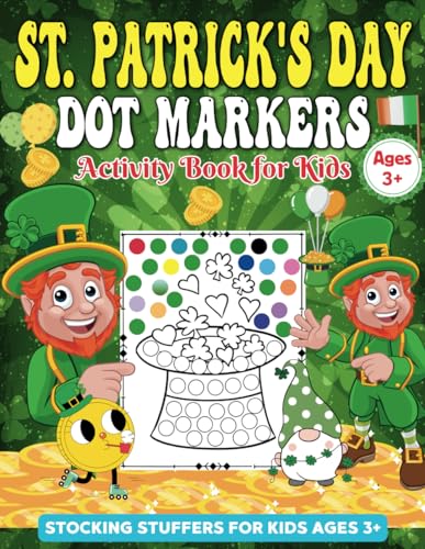 Stocking Stuffers For kids Ages 3+: A Fun and Easy St Patrick's Day Paint Dauber Activity Book | St Patrick's Day Gifts von Independently published