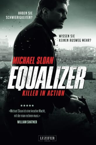 EQUALIZER - KILLED IN ACTION: Thriller von LUZIFER-Verlag