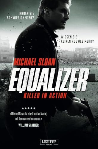 EQUALIZER - KILLED IN ACTION: Thriller von LUZIFER-Verlag