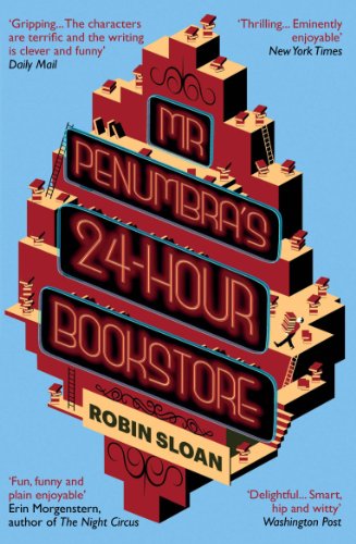 Mr Penumbra's 24-hour Bookstore: Nominiert: IMPAC DUBLIN LITERARY AWARD 2013 von Atlantic Books