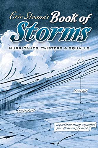 Eric Sloane's Book of Storms: Hurricanes, Twisters And Squalls
