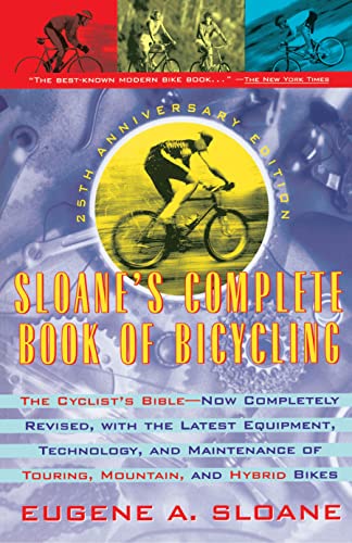 Sloane's Complete Book of Bicycling: The Cyclist's Bible--25th Anniversary Edition von Touchstone