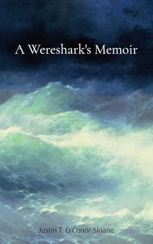 A Wereshark's Memoir von Starship Sloane Publishing Company, Inc.