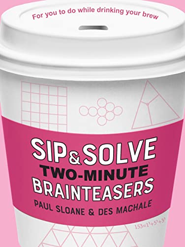Sip & Solve Two-minute Brainteasers von Puzzlewright