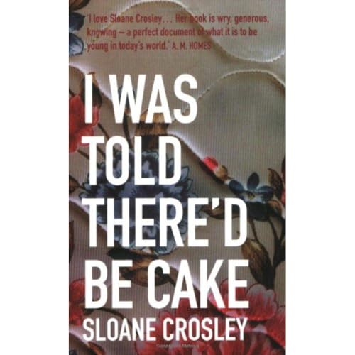 I Was Told There'd Be Cake von Granta Books