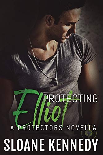 Protecting Elliot: A Protectors Novella (The Protectors) von Createspace Independent Publishing Platform