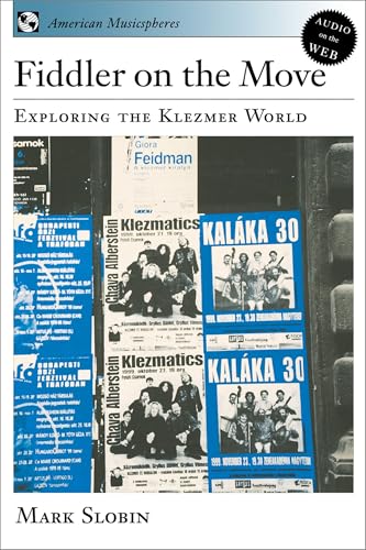 American Musicspheres: Fiddler on the Move, Exploring the Klezmer World