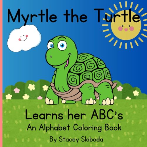 Myrtle the Turtle Learns her ABC's Coloring Book: Educational Coloring Pages with Traceable Words for Preschool Children Ages 3-5 von Independently published