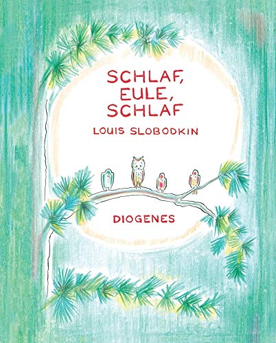 Schlaf, Eule, schlaf (Kinderbücher) von Diogenes