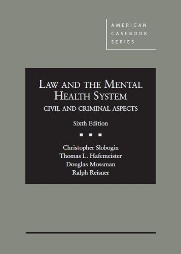 Law and the Mental Health System: Civil and Criminal Aspects (American Casebook Series) von West Academic Press