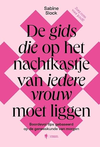De gids die op het nachtkastje van iedere vrouw moet liggen: Boordevol tips gebaseerd op de geneeskunde van morgen von Lifestyle & Travel