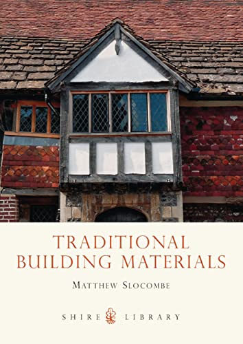 Traditional Building Materials (Shire Library, Band 634)