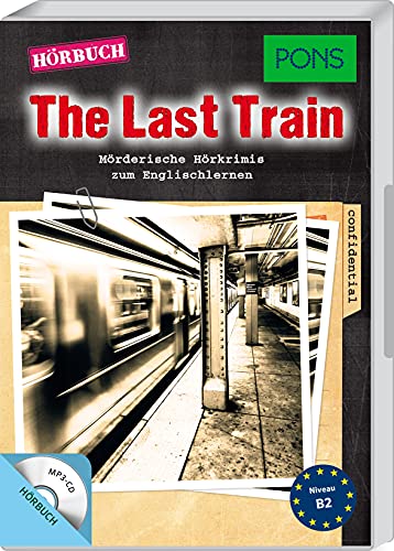 PONS Hörbuch Krimi Englisch: "The Last Train". Mörderische Kurzkrimis zum Englischlernen.: Mörderische Hörkrimis zum Englischlernen (PONS Hörkrimi)