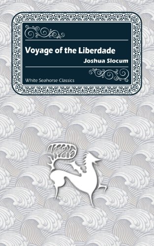 Voyage of the Liberdade (White Seahorse Classics)