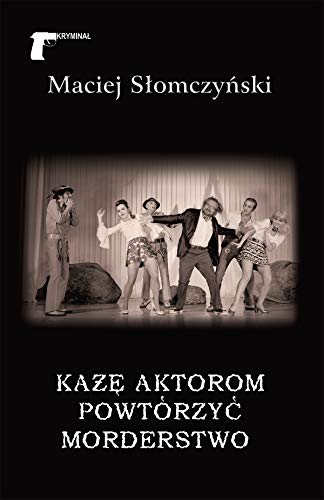 Każę aktorom powtórzyć morderstwo von LTW
