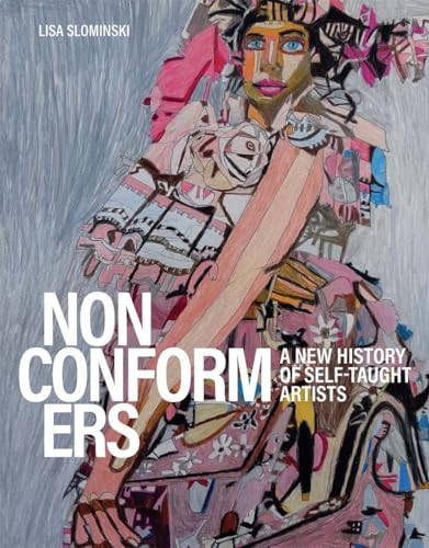 Nonconformers: A New History of Self-Taught Artists von Yale University Press