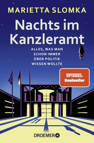 Nachts im Kanzleramt: Alles, was man schon immer über Politik wissen wollte | Der SPIEGEL-Nr.1-Bestseller jetzt im Taschenbuch Nachts im Kanzleramt: Alles, was man schon immer über Politik wissen wollte | Der SPIEGEL-Nr.1-Bestseller jetzt im Taschenbuch